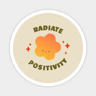 Radiate Positivity Magnet